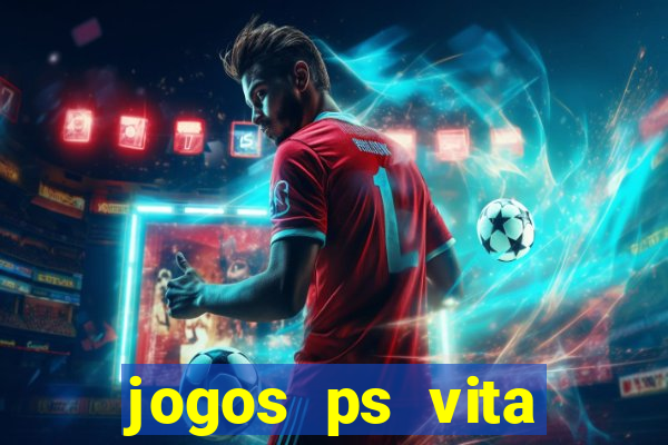 jogos ps vita download pkg